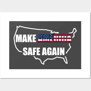 Make America Safe Again Posters and Art